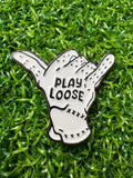 'Play Loose' golf ball marker with magnetic hat clip